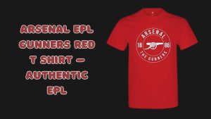 Arsenal EPL Gunners Red T Shirt – Authentic EPL