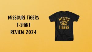 University of Missouri Tigers T-Shirt Review